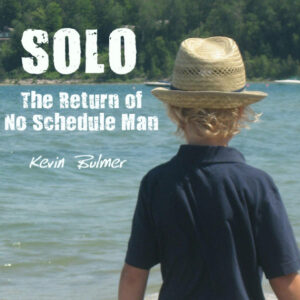 "Solo: The Return of No Schedule Man" CD by Kevin Bulmer