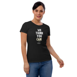 Little Engines "We Think You Can" Women's short sleeve t-shirt