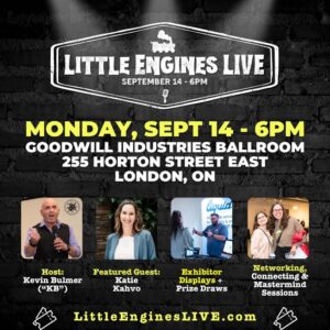 A uniquely uplifting small business support and networking event series, Little Engines LIVE, held on September 14, 2026, in London, Ontario.
