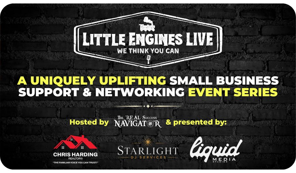 Little Engines LIVE - a uniquely uplifting small business support and networking event series hosted by Kevin Bulmer (KB - the REAL Success Navigator)